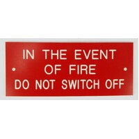 Electrical Switchboard Label IN THE EVENT OF FIRE DO NOT SWITCH OFF 69x29 White Red